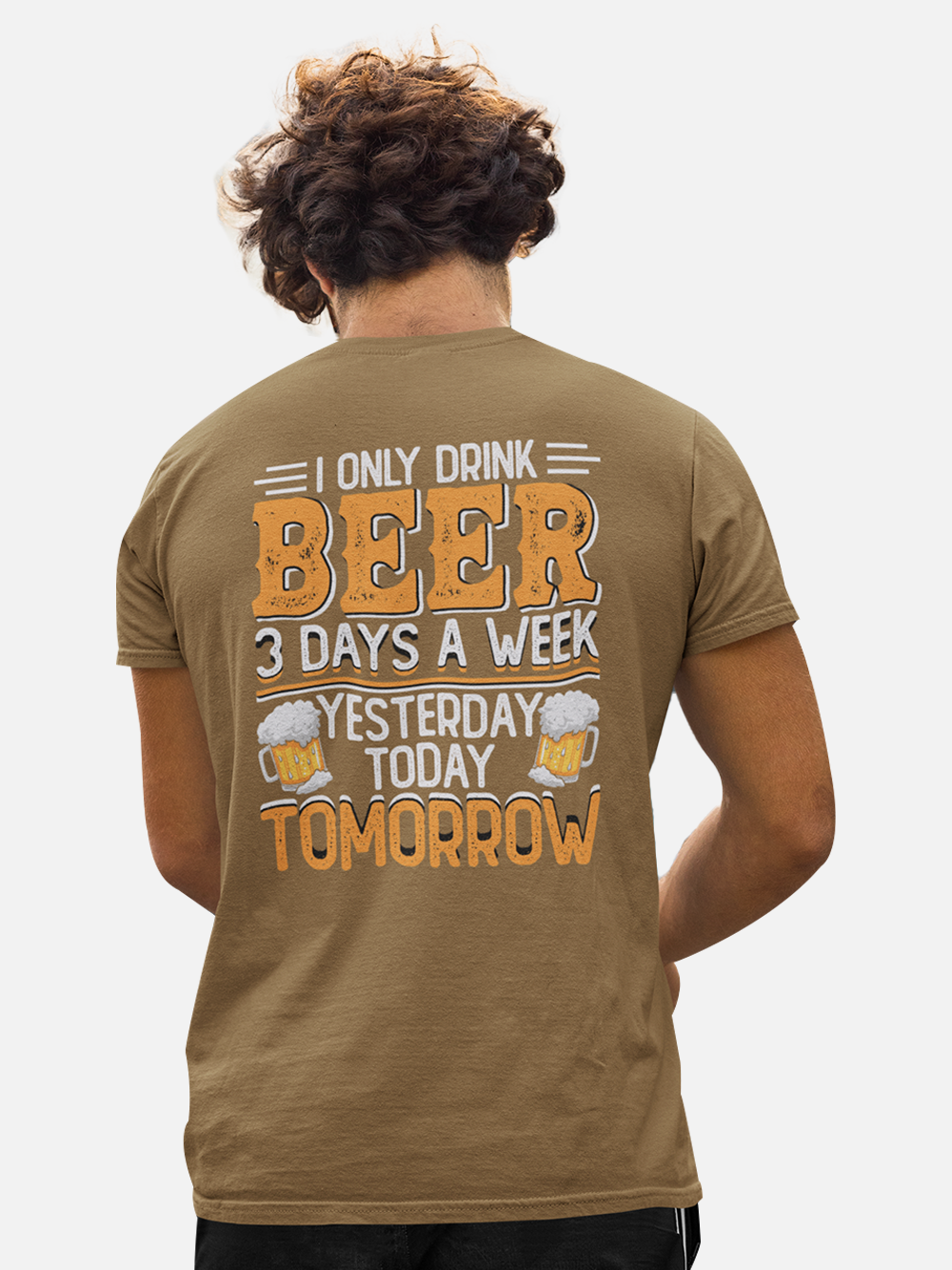I Only Drink Beer Three Days a Week Sarcastic T-Shirt