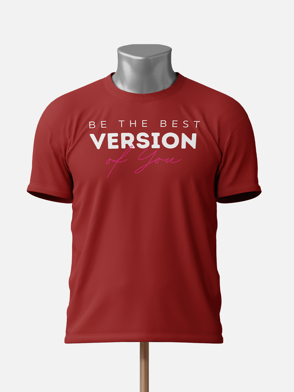 Be the Best Version of You Motivational T-Shirt