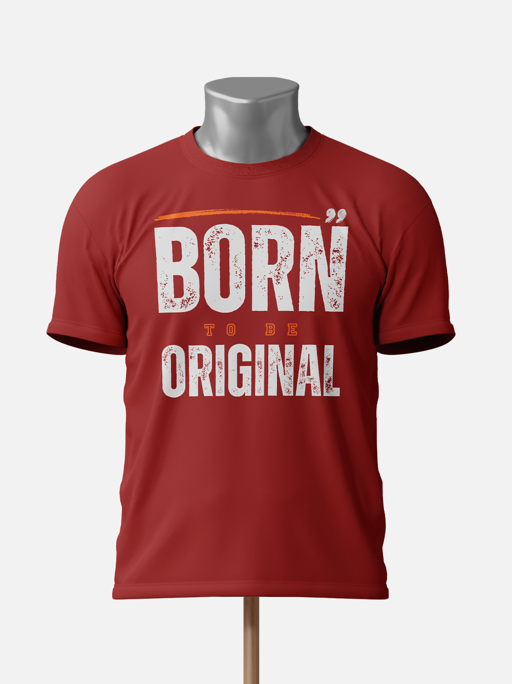 Born to be Original Motivational T-Shirt