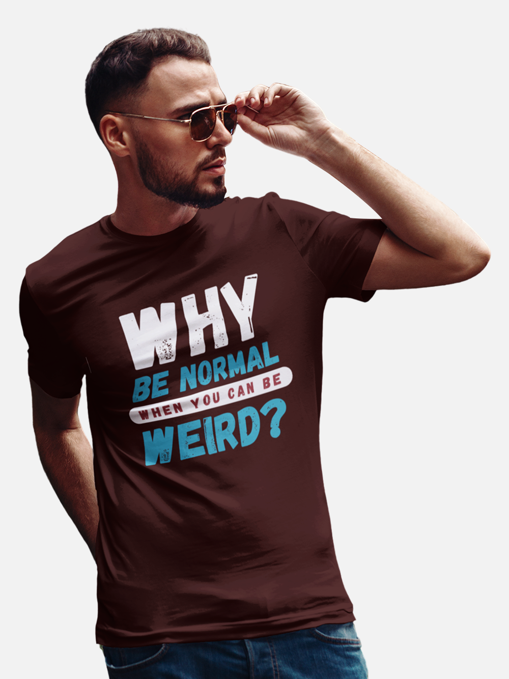 "Why Be Normal When You Can Be Weird" Unisex Sarcastic T-Shirt