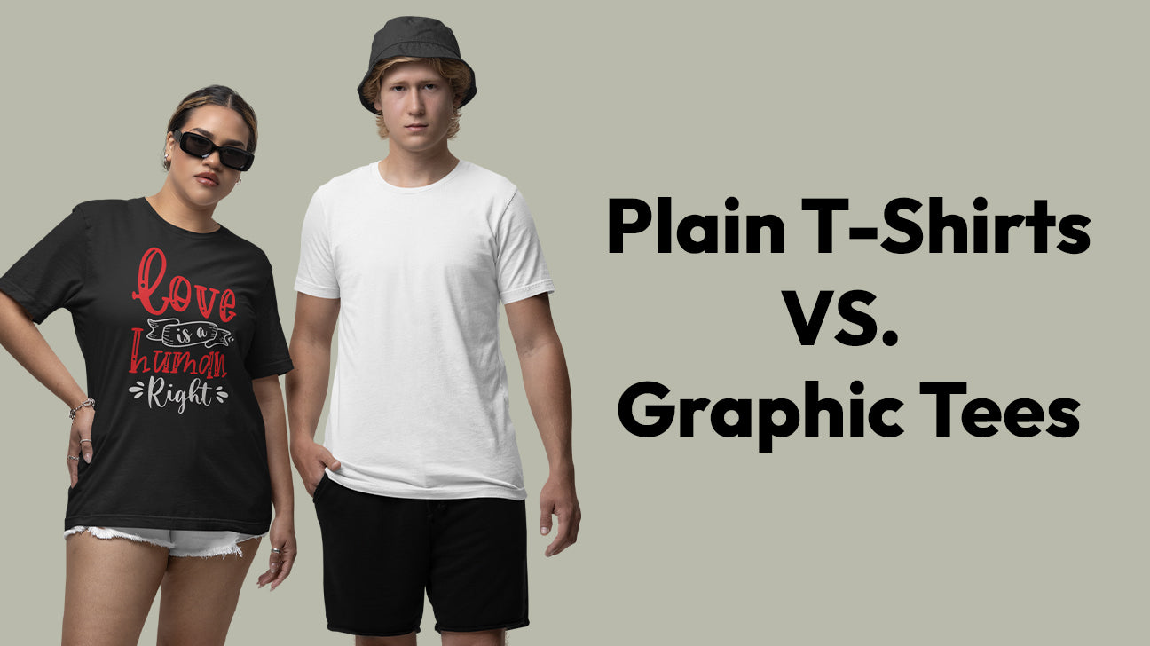 Plain T-Shirts vs. Graphic Tees: Which Defines Your Look?