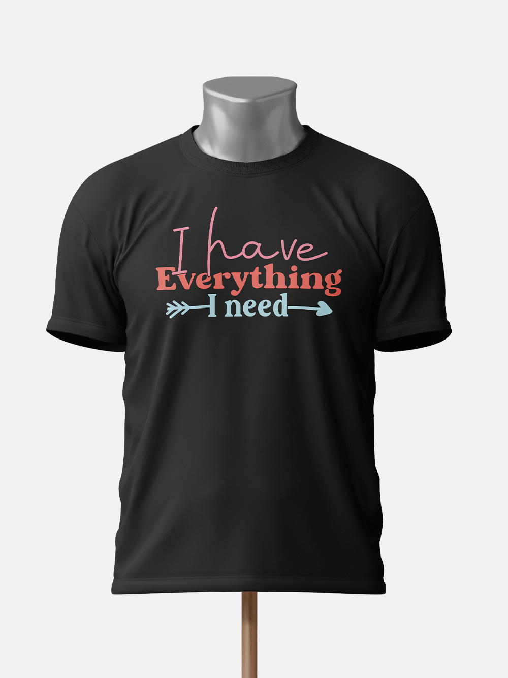 I Have Everything I Need, I Am Everything - Couple T-Shirt
