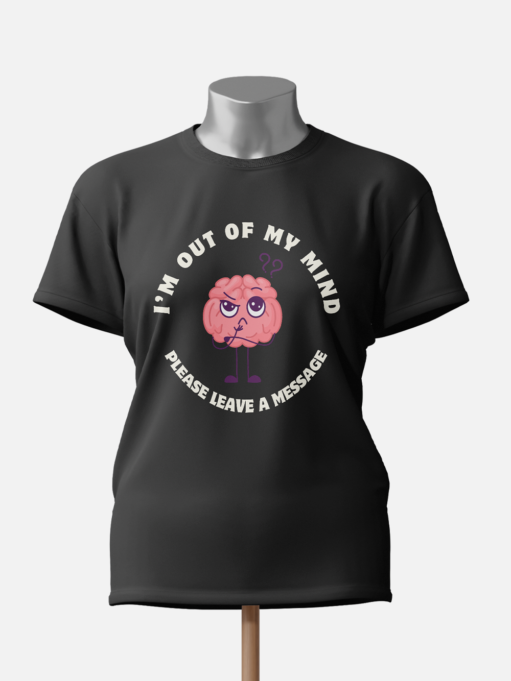 "I'm Out of My Mind, Please Leave a Message" Women's T-Shirt