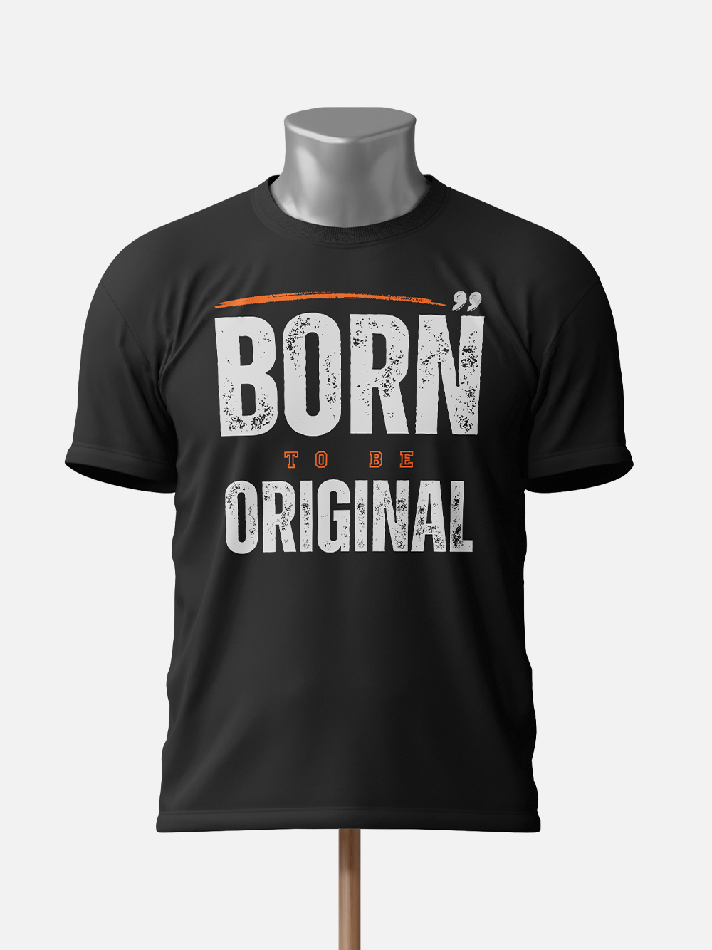 Born to be Original Motivational T-Shirt