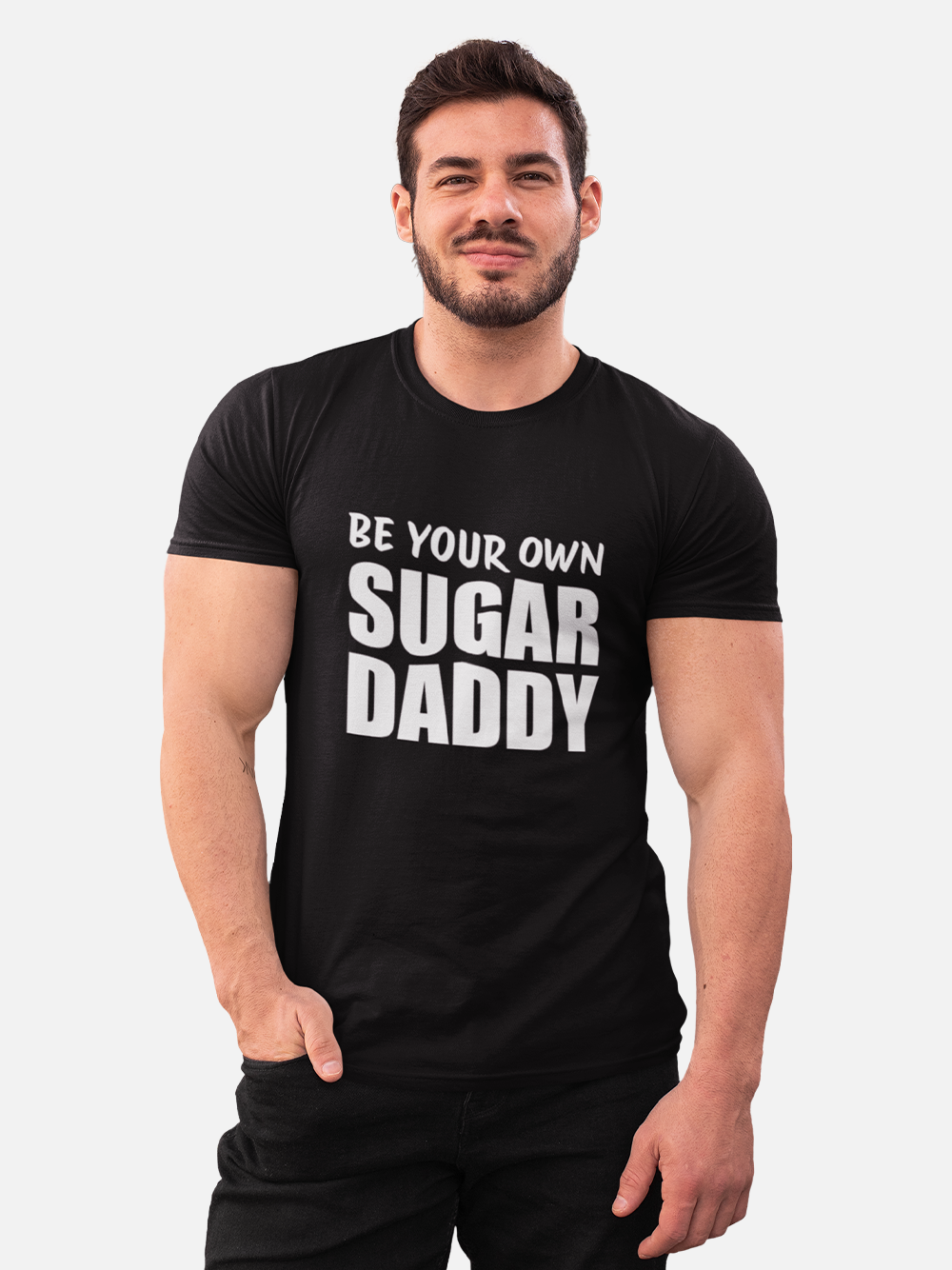 "Be Your Own Sugar Daddy" Sarcastic T-Shirt