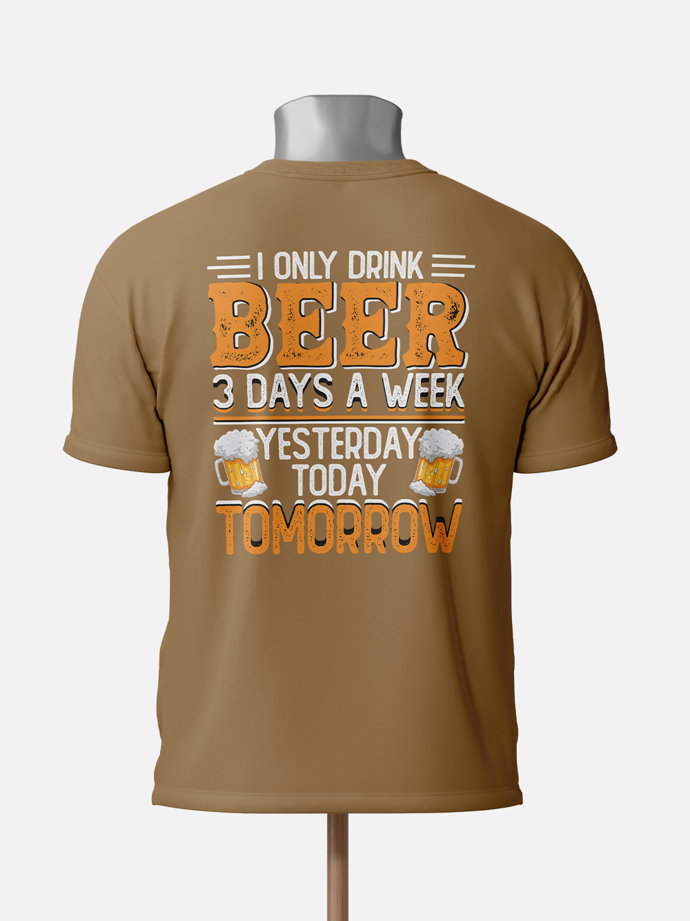 I Only Drink Beer Three Days a Week Sarcastic T-Shirt