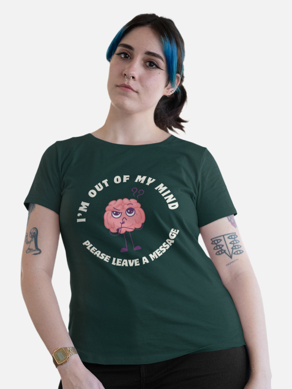 "I'm Out of My Mind, Please Leave a Message" Women's T-Shirt