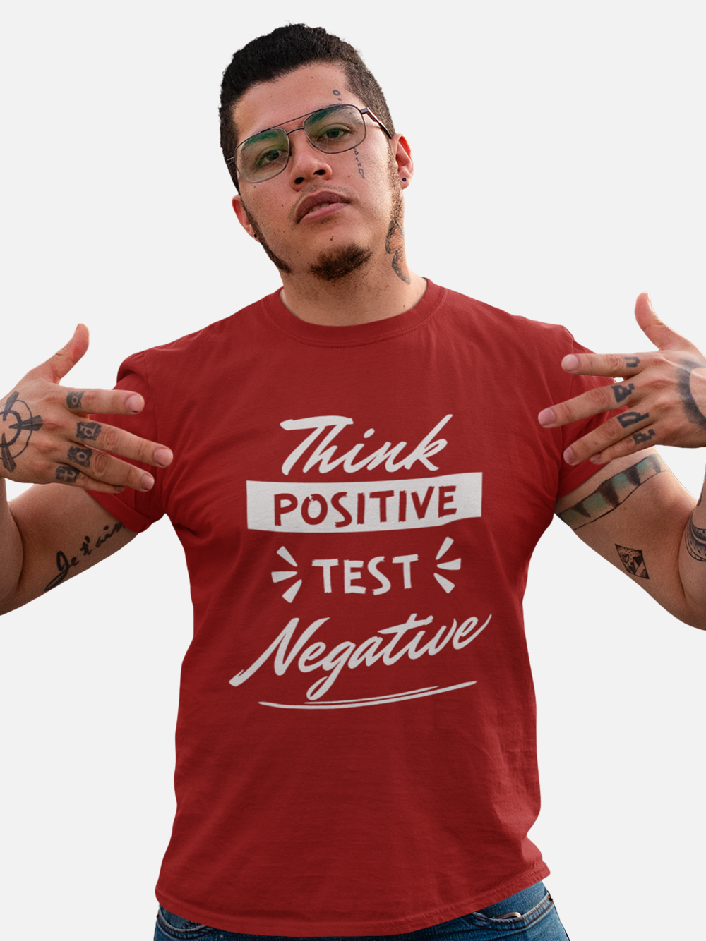 "Think Positive, Test Negative" Sarcastic T-Shirt