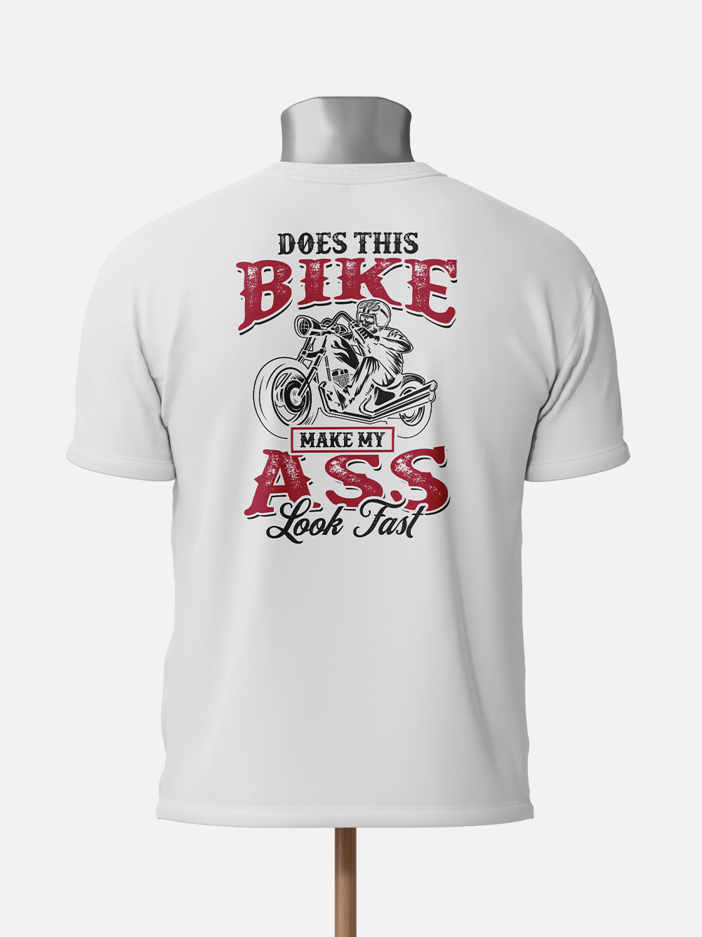 Does This Bike Make My Ass Look Fast - T-Shirt
