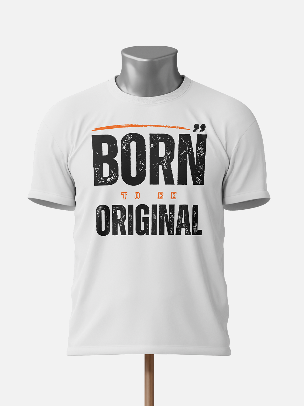 Born to be Original Motivational T-Shirt