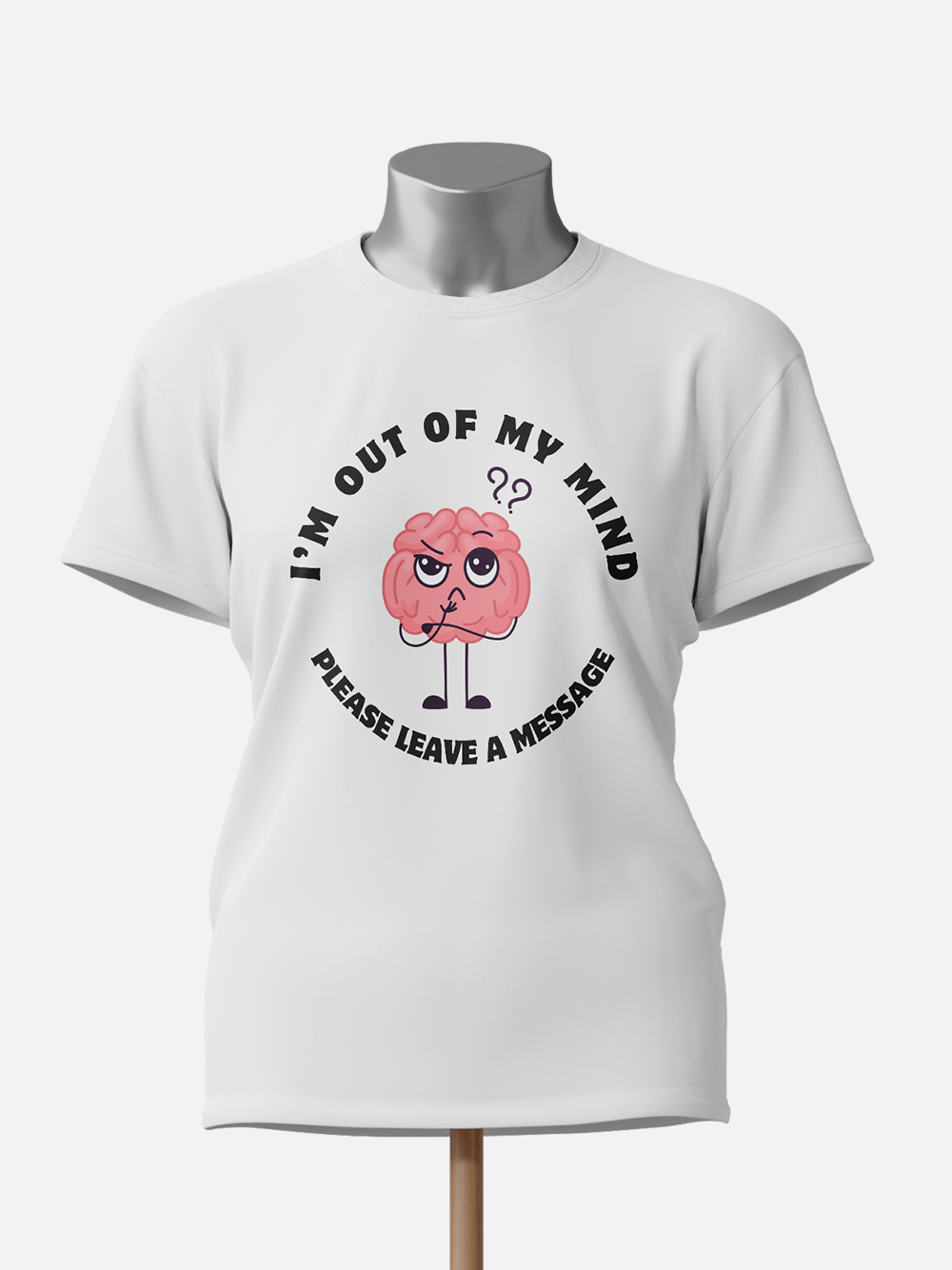 "I'm Out of My Mind, Please Leave a Message" Women's T-Shirt