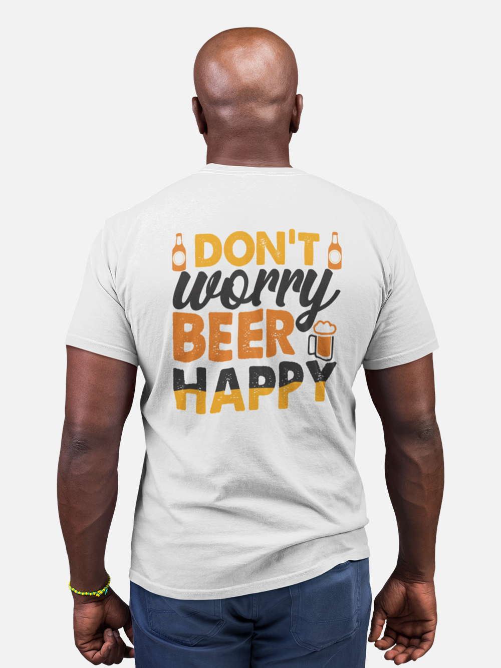 Don't Worry Beer Happy Sarcastic T-Shirt