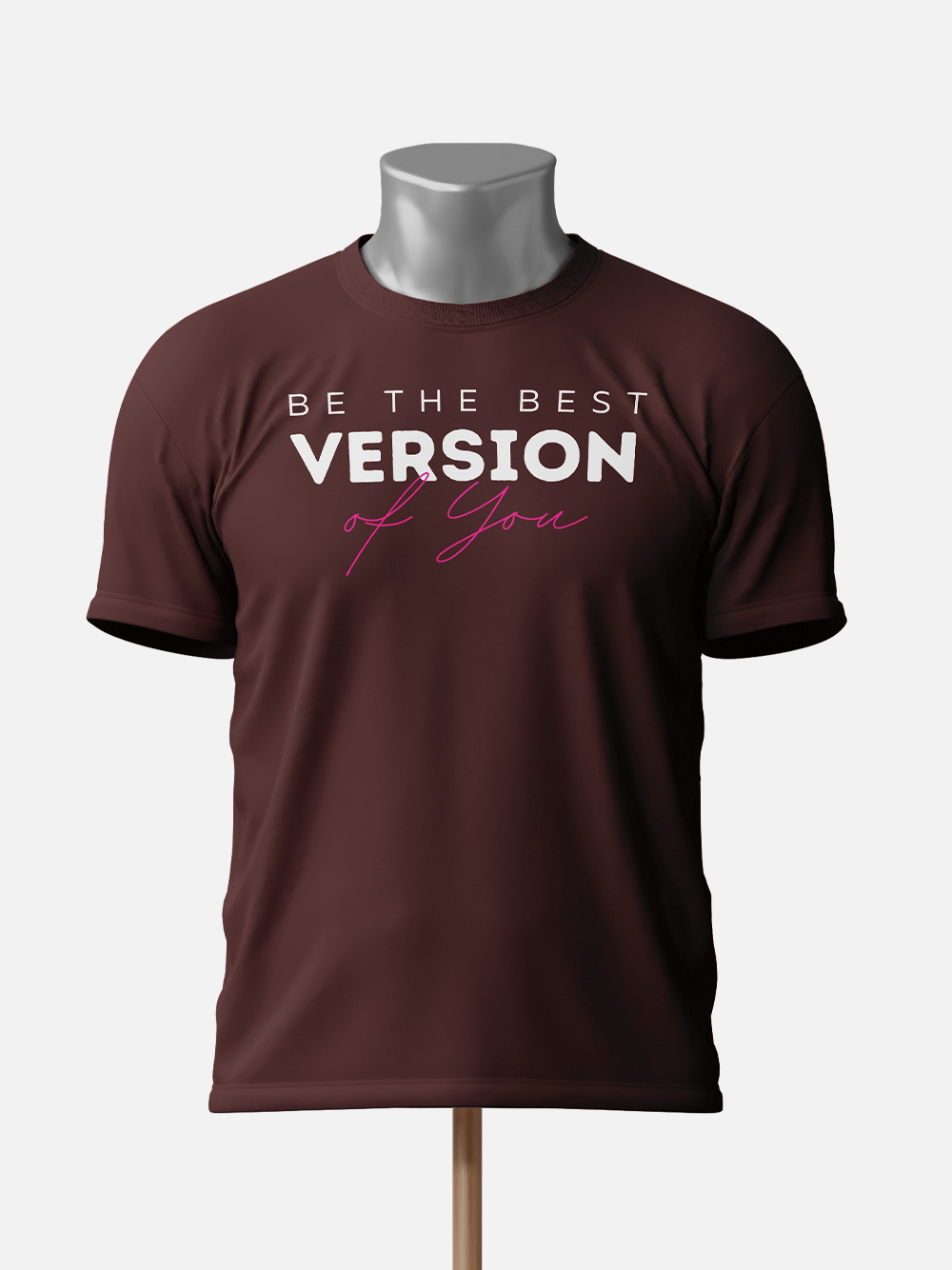 Be the Best Version of You Motivational T-Shirt