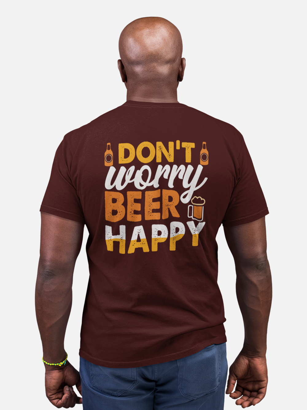 Don't Worry Beer Happy Sarcastic T-Shirt