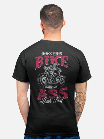 Does This Bike Make My Ass Look Fast - T-Shirt